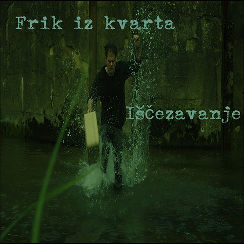 Frik iz kvarta - Iščezavanje