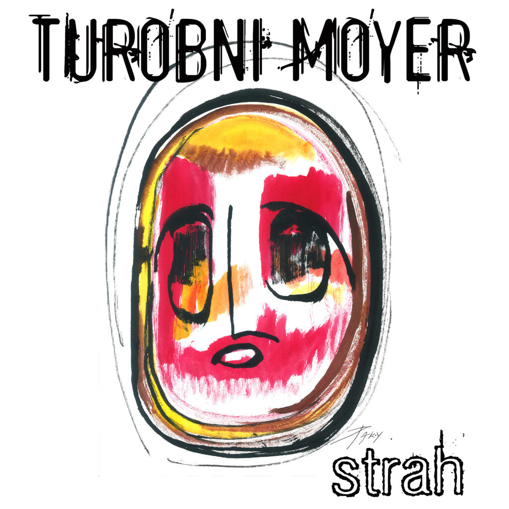 Turobni Moyer - Strah